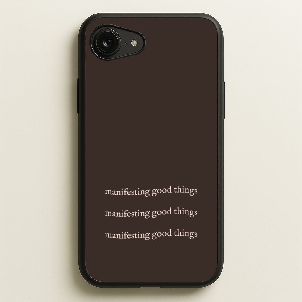 Manifesting Good Things  - Clean Girl Aesthetic Phone Case for iPhone 16e