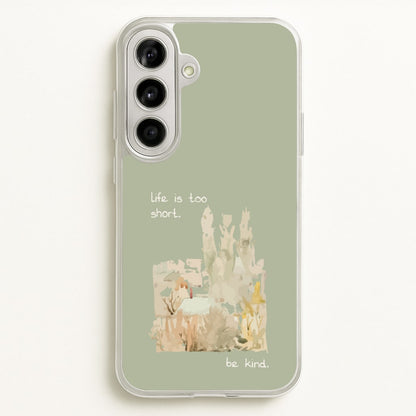 Life Is Too Short  - Clean Girl Aesthetic Phone Case for Galaxy A56