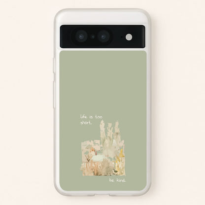 Life Is Too Short  - Clean Girl Aesthetic Phone Case for Google Pixel 8
