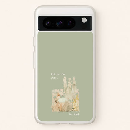 Life Is Too Short  - Clean Girl Aesthetic Phone Case for Google Pixel 8 Pro
