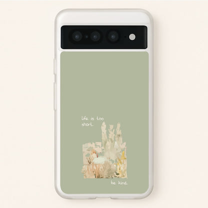 Life Is Too Short  - Clean Girl Aesthetic Phone Case for Google Pixel 7 Pro