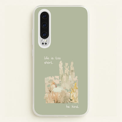 Life Is Too Short  - Clean Girl Aesthetic Phone Case for Huawei P30