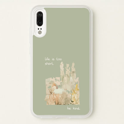 Life Is Too Short  - Clean Girl Aesthetic Phone Case for Huawei P20