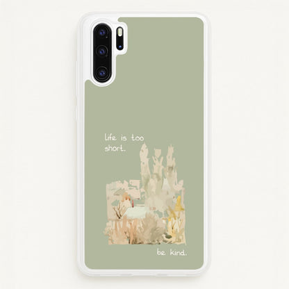 Life Is Too Short  - Clean Girl Aesthetic Phone Case for Huawei P30 Pro