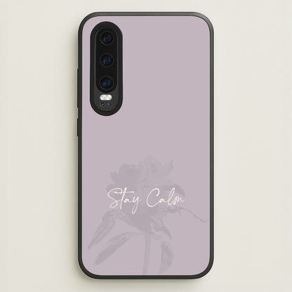Mauve Stay Calm  - Clean Girl Aesthetic Phone Case for Huawei P30