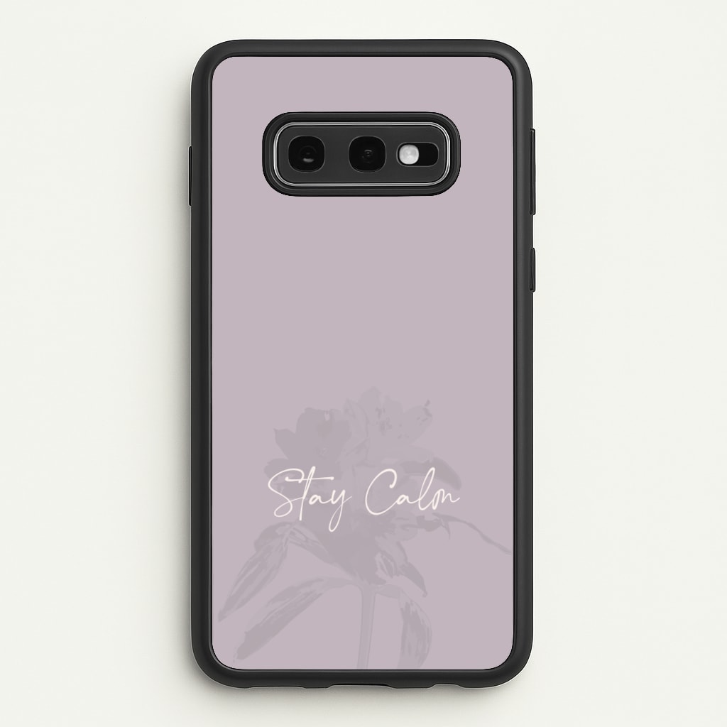 Mauve Stay Calm  - Clean Girl Aesthetic Phone Case for Galaxy S10e