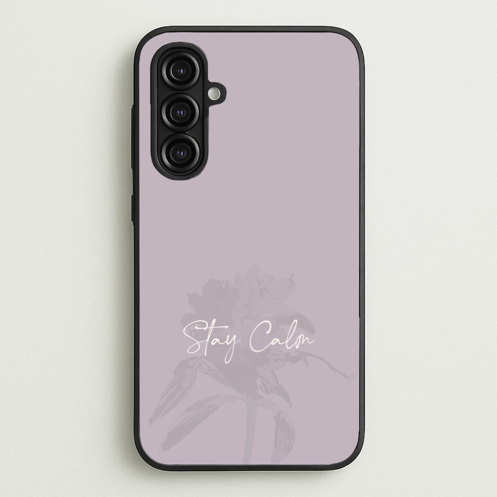 Mauve Stay Calm  - Clean Girl Aesthetic Phone Case for Galaxy A16