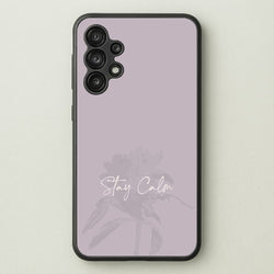 Mauve Stay Calm  - Clean Girl Aesthetic Phone Case for Galaxy A13