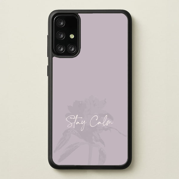 Mauve Stay Calm  - Clean Girl Aesthetic Phone Case for Galaxy A71