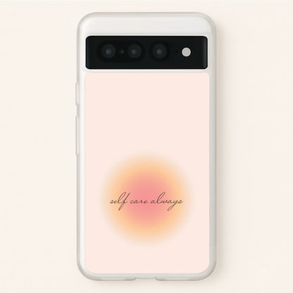 Self Care Always  - Clean Girl Aesthetic Phone Case for Google Pixel 7 Pro