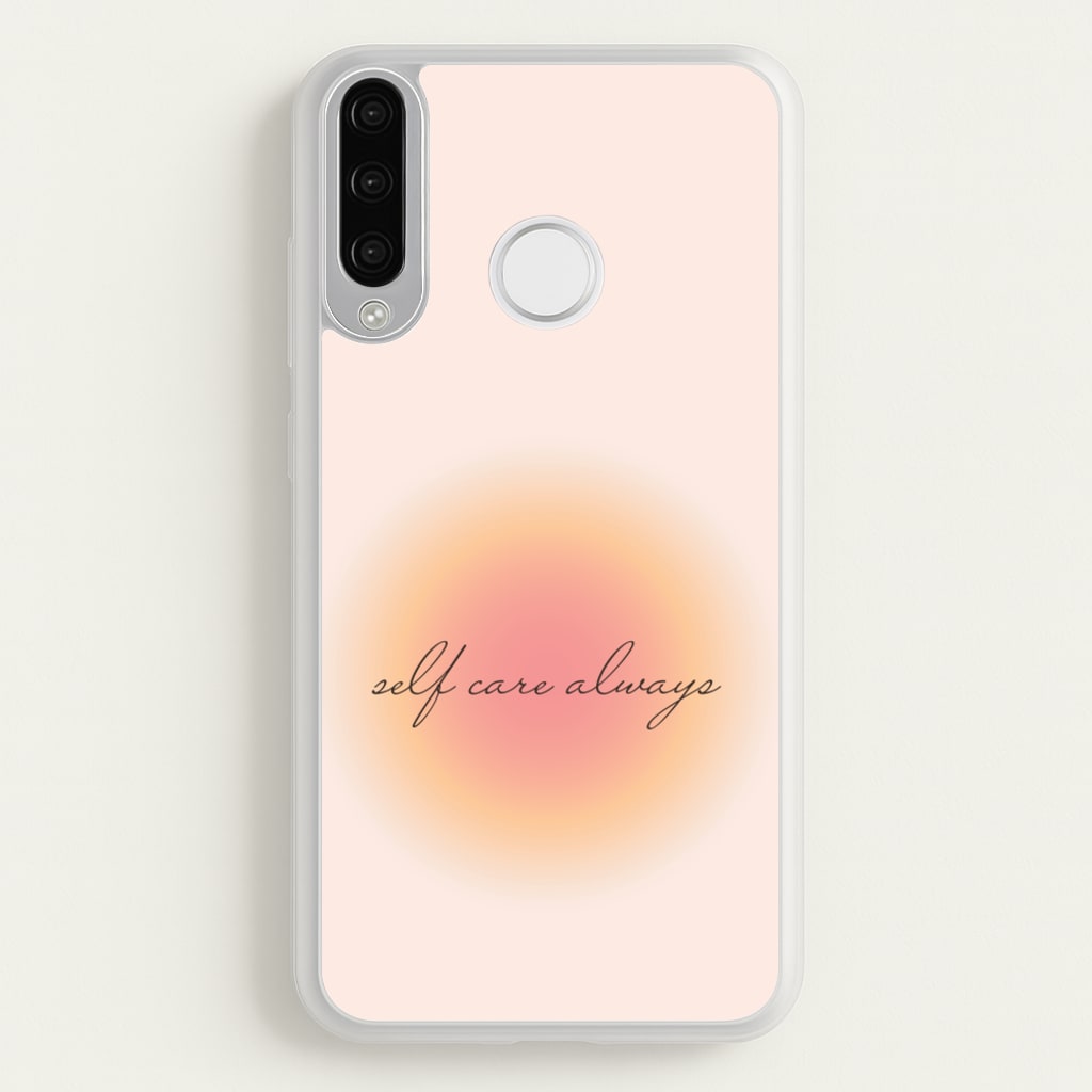 Self Care Always  - Clean Girl Aesthetic Phone Case for Huawei P30 Lite