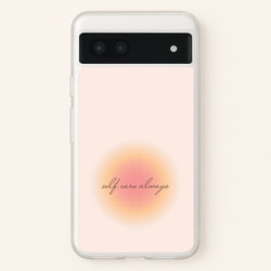 Self Care Always  - Clean Girl Aesthetic Phone Case for Google Pixel 7a
