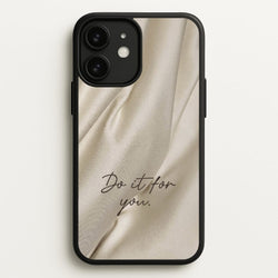 Do It For You Silk  - Clean Girl Aesthetic Phone Case for iPhone 11