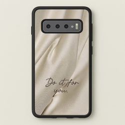 Do It For You Silk  - Clean Girl Aesthetic Phone Case for Galaxy S10