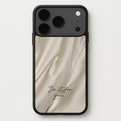 Do It For You Silk Phone Case for iPhone 17 Pro Max