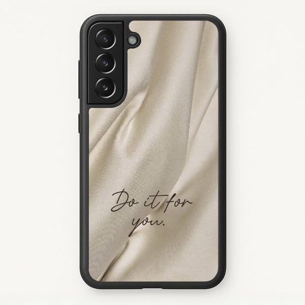 Do It For You Silk  - Clean Girl Aesthetic Phone Case for Galaxy S22 Plus