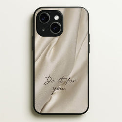 Do It For You Silk  - Clean Girl Aesthetic Phone Case for iPhone 15 Plus