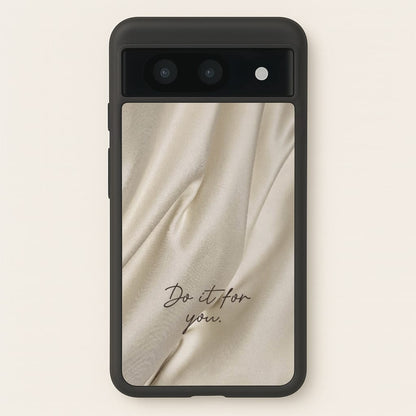 Do It For You Silk  - Clean Girl Aesthetic Phone Case for Google Pixel 8a