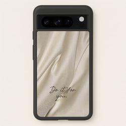 Do It For You Silk  - Clean Girl Aesthetic Phone Case for Google Pixel 8 Pro