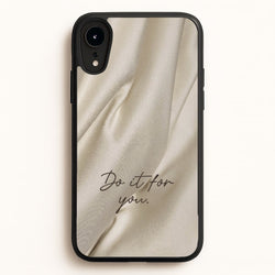 Do It For You Silk  - Clean Girl Aesthetic Phone Case for iPhone XR