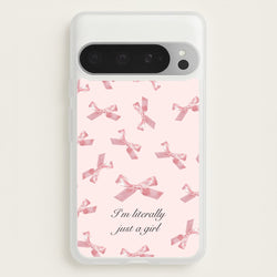 I'm Literally Just A Girl Bows Pattern  - Clean Girl Aesthetic Phone Case for Google Pixel 9 Pro XL