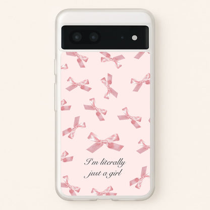 I'm Literally Just A Girl Bows Pattern  - Clean Girl Aesthetic Phone Case for Google Pixel 7