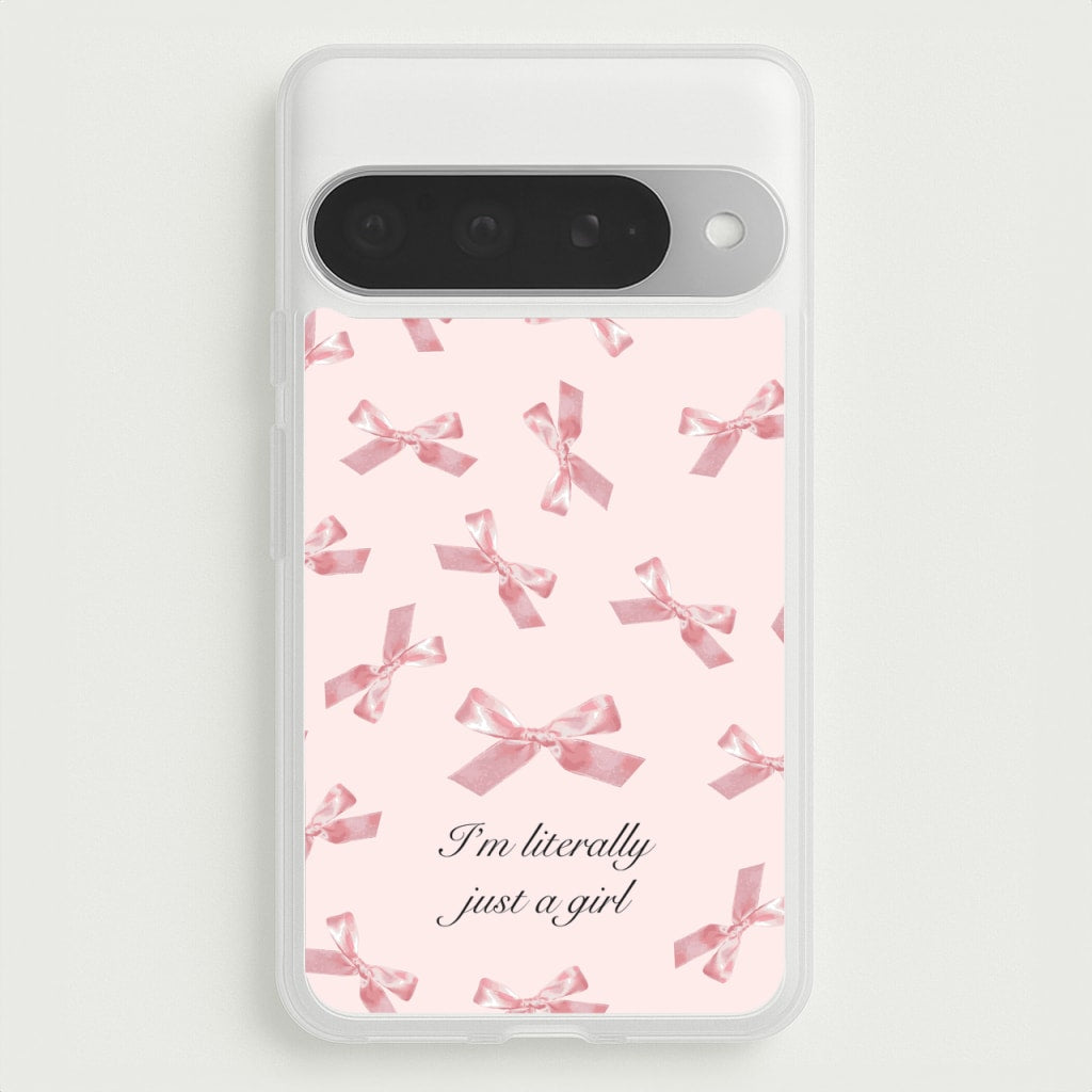 I'm Literally Just A Girl Bows Pattern Phone Case for Google Pixel 10 Pro XL