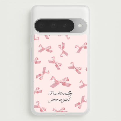 I'm Literally Just A Girl Bows Pattern Phone Case for Google Pixel 10 Pro XL