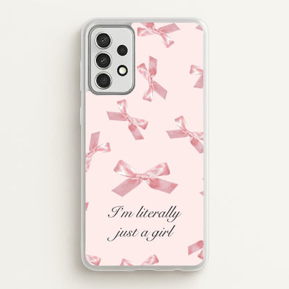 I'm Literally Just A Girl Bows Pattern  - Clean Girl Aesthetic Phone Case for Galaxy A52 / A52s