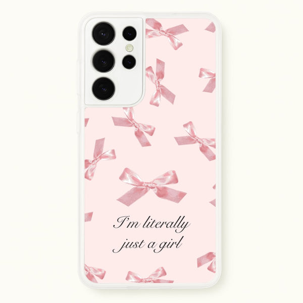 I'm Literally Just A Girl Bows Pattern  - Clean Girl Aesthetic Phone Case for Galaxy S21 Ultra