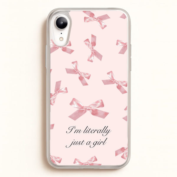 I'm Literally Just A Girl Bows Pattern  - Clean Girl Aesthetic Phone Case for iPhone XR