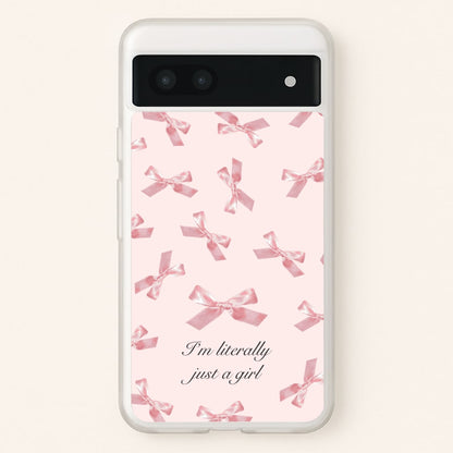 I'm Literally Just A Girl Bows Pattern  - Clean Girl Aesthetic Phone Case for Google Pixel 6a