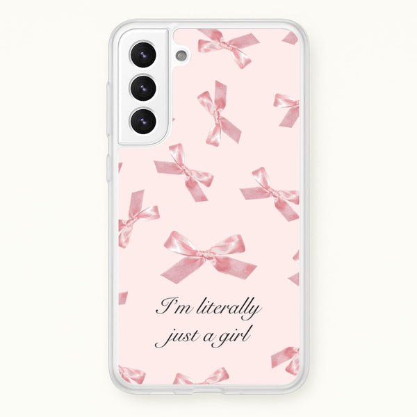 I'm Literally Just A Girl Bows Pattern  - Clean Girl Aesthetic Phone Case for Galaxy S21 Plus