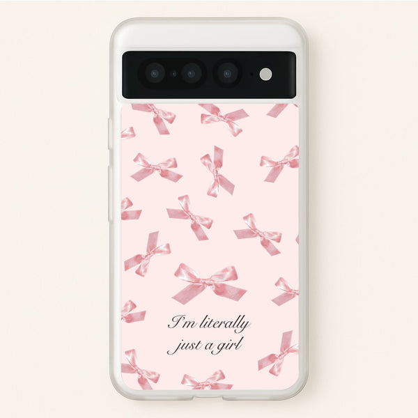 I'm Literally Just A Girl Bows Pattern  - Clean Girl Aesthetic Phone Case for Google Pixel 7 Pro