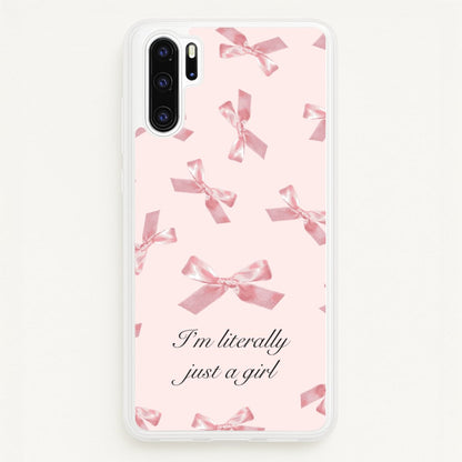 I'm Literally Just A Girl Bows Pattern  - Clean Girl Aesthetic Phone Case for Huawei P30 Pro