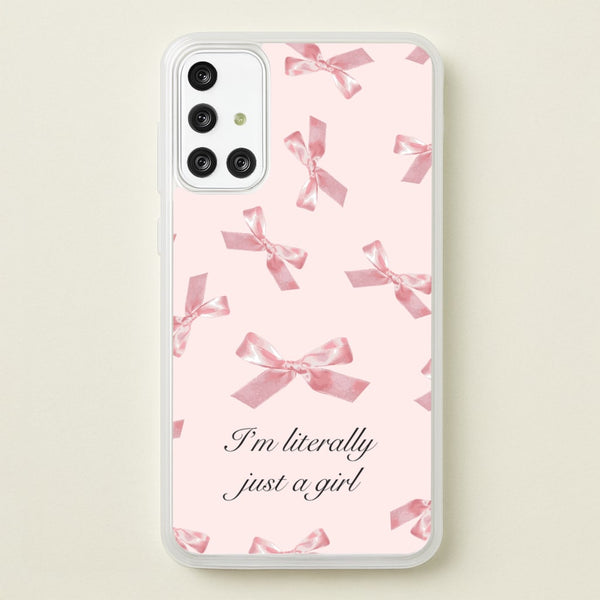 I'm Literally Just A Girl Bows Pattern  - Clean Girl Aesthetic Phone Case for Galaxy A71