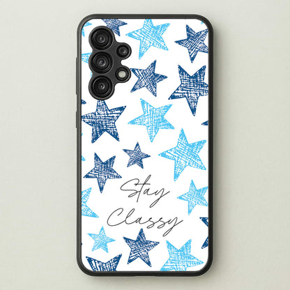 Stay Classy Blue Stars Pattern  - Clean Girl Aesthetic Phone Case for Galaxy A13