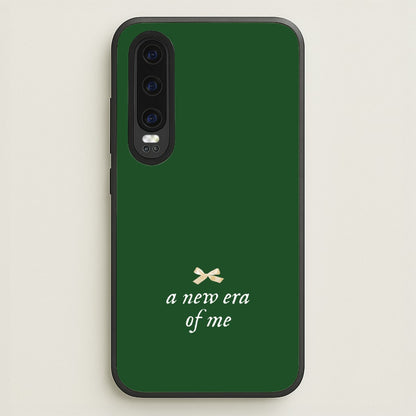 Coquette A New Era Of Me Green  - Clean Girl Aesthetic Phone Case for Huawei P30