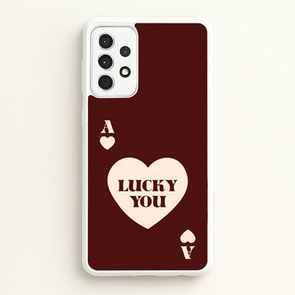 Ace Of Hearts Lucky You  - Clean Girl Aesthetic Phone Case for Galaxy A52 / A52s