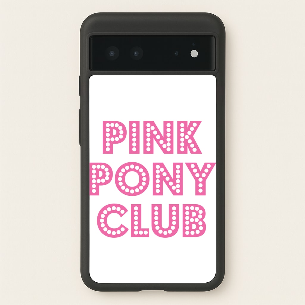 Pink Pony Club - Chappell  - Chappell Roan Phone Case for Google Pixel 6