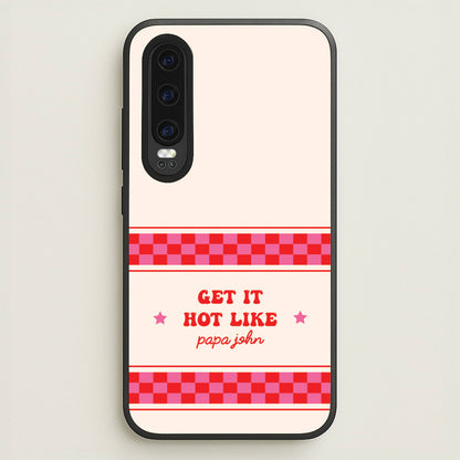 Get It Hot Like Papa John - Chappell  - Chappell Roan Phone Case for Huawei P30