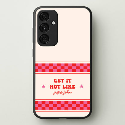 Get It Hot Like Papa John - Chappell  - Chappell Roan Phone Case for Galaxy A55