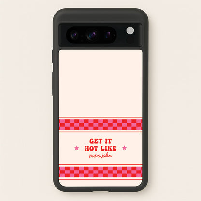 Get It Hot Like Papa John - Chappell  - Chappell Roan Phone Case for Google Pixel 8 Pro