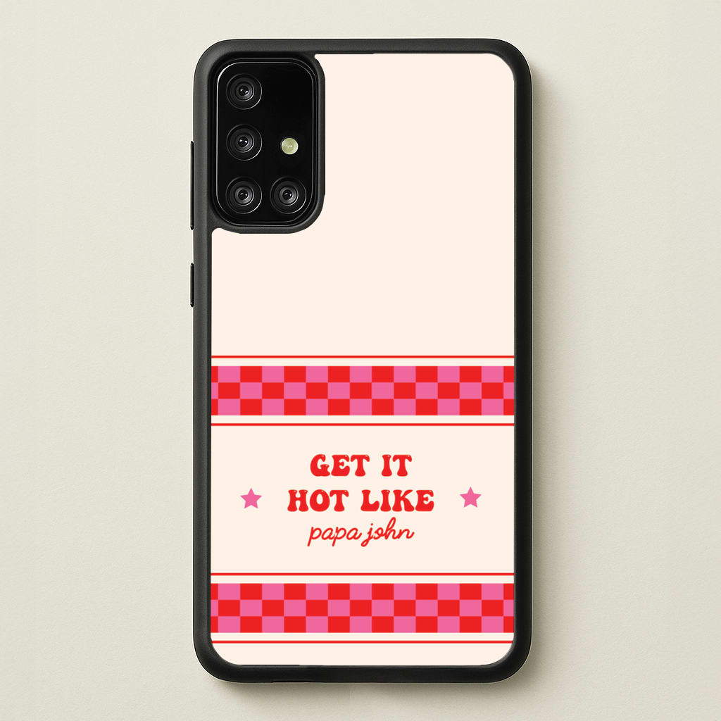 Get It Hot Like Papa John - Chappell  - Chappell Roan Phone Case for Galaxy A71