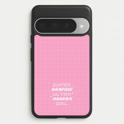 Super Graphic Ultra Modern Girl - Chappell Phone Case for Google Pixel 10 Pro XL