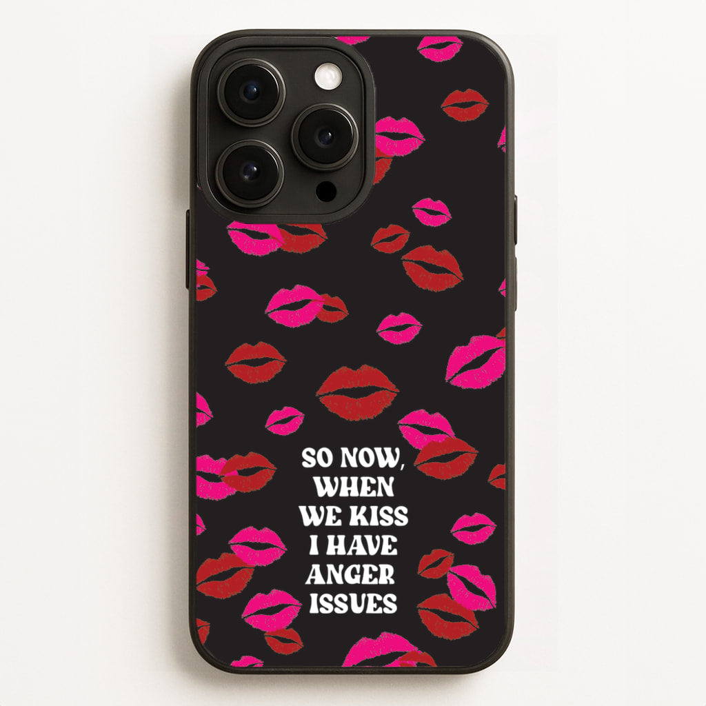 So Now When We Kiss I have Anger Issues - Chappell  - Chappell Roan Phone Case for iPhone 16 Pro Max