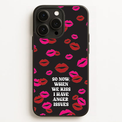 So Now When We Kiss I have Anger Issues - Chappell  - Chappell Roan Phone Case for iPhone 16 Pro Max