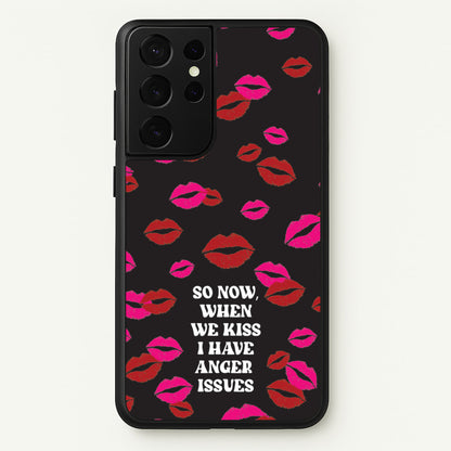 So Now When We Kiss I have Anger Issues - Chappell  - Chappell Roan Phone Case for Galaxy S21 Ultra