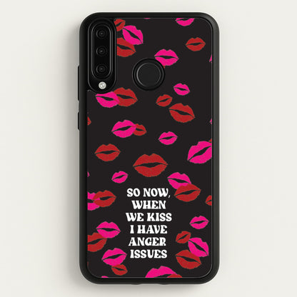 So Now When We Kiss I have Anger Issues - Chappell  - Chappell Roan Phone Case for Huawei P30 Lite