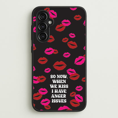 So Now When We Kiss I have Anger Issues - Chappell  - Chappell Roan Phone Case for Galaxy A14